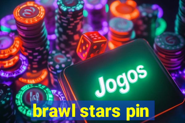 brawl stars pin